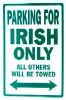 \"Parking for Irish Only\" sign.